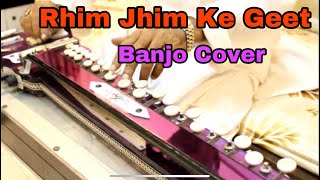 Rhim Jhim Ke Geet Sawan Gaye Banjo Cover Ustad Yusuf Darbar [upl. by Suriaj]