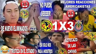 MEJORES REACCIONES DE AMERICANISTAS ELIMINADOS AL AMÉRICA VS CHIVAS 13 AZTECAZO INOLVIDABLE [upl. by Atkins660]