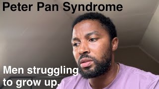 Peter Pan Syndrome  Men and women who can’t grow up [upl. by Amej]