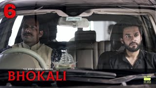 Bhokali  EP 06  Raajneeti  Season Finale [upl. by Frazier]