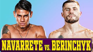 Emanuel Navarrete vs Denys Berinchyk On May 18th [upl. by Lacefield]