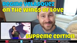 Regine Velasquez  On The Wings of Love Supreme Version  REACTION [upl. by Evvy]