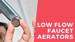 Low flow faucet aerators save water and energy [upl. by Inek966]