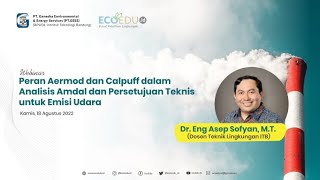 Webinar Peran Aermod dan Calpuff dalam Analisis Amdal dan Pertek Emisi Udara [upl. by Lenor]