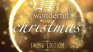 Wonderful Christmas  Swing Edition [upl. by Ronnie]