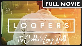 Loopers The Caddies Long Walk  Bill Murray Narrated Golf Documentary [upl. by Ainirtac]