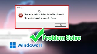 How To Solve The StartupCheckLibrarydll Problem in Windows 11  10 [upl. by Arabella]