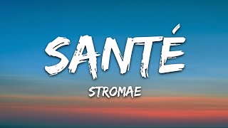 Stromae  Santé Lyrics [upl. by Immak]