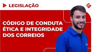 CÓDIGO DE CONDUTA ÉTICA E INTEGRIDADE DOS CORREIOS  IBFC  CORREIOS [upl. by Okihsoy223]