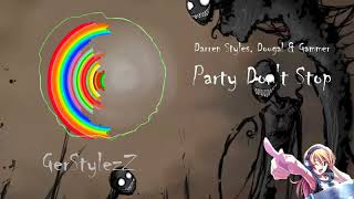 Darren Styles Dougal amp Gammer  Party Dont Stop [upl. by Lynnette848]