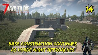 Base Construction Continues as 14 Day Horde Approaches  7 Days to Die 10 Stable  Spartan Build 14 [upl. by Elinad]