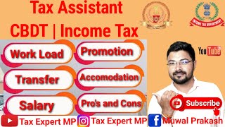 Job Profile of Tax Assistant CBDT IncomeTaxDepartmentTransferSalaryPromotionWorkLoadQuarter [upl. by Solrak]