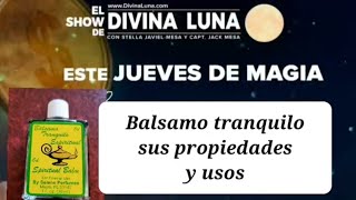 Balsamo tranquilo sus usos y propiedades en rituales de reconstrucción o alejar enemigos [upl. by Roux]