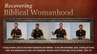 Recovering Biblical Womanhood  Paul Washer [upl. by Allenad]