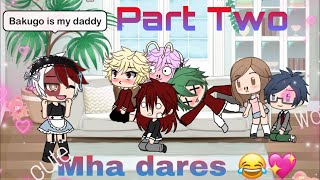 Mha dares Part 2 Gacha life [upl. by Truman220]