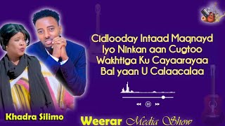 Khadra Silimo  Cidlooday Intaad Maqnayd  New Song 2024 lyrics [upl. by Portingale]