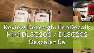 Review DeLonghi EcoDecalk Mini DLSC200  DLSC202 Descaler Easy Cleaning Set for Coffee Machines [upl. by Kcirreg159]