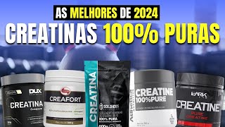 100 PURAS E APROVADAS💪Conheça as MELHORES CREATINAS 100 PURAS CUSTOBENEFÍCIO 2024 [upl. by Boeke]