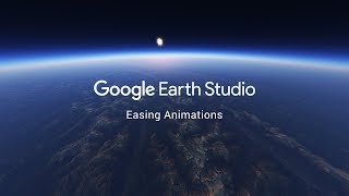 Google Earth Studio  Easing Animations [upl. by Ailis]