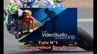 Corel VideoStudio X10  Tuto N°1 Transparence des pistes  Français [upl. by Janey]