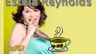 Estela Reynolds quotCafépor la mañana Remix [upl. by Aracaj212]