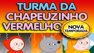 MIX CHAPEUZINHO VERMELHO E SUA TURMA  NOVA TEMPORADA 12 EPISÓDIOS [upl. by Johansen937]