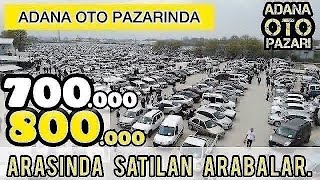 700000 ile 800000 Lira Arasında ADANA OTO PAZARINDA SAHİBİNDEN SATILIK 2 EL ARABALAR DERLEMESİ [upl. by Flem]