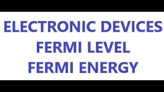 FERMI LEVEL ELECTRONIC DEVICES  LECTURE 2 [upl. by Ahsemot]