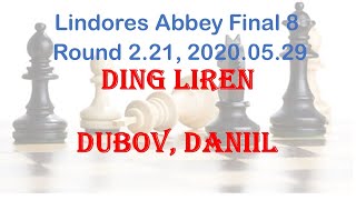 Ding Liren  Dubov Daniil Lindores Abbey Final 8 Round 221 [upl. by Nois915]