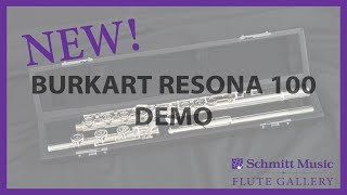 New from Burkart Resona 100 Demo  The Flute Gallery [upl. by Inaflahk43]