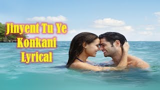 Jinyent Tu Ye konkani Lyrical song [upl. by Estrin466]