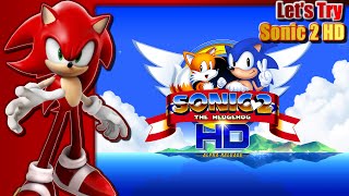 Lets Try Sonic 2 HD Check description for Sonic 2 HD 20 [upl. by Sonahpets938]