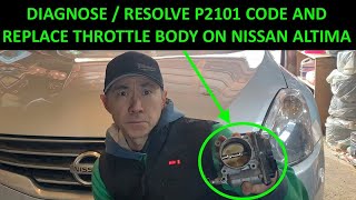 Throttle Body Replacement on Nissan Altima P2101 Code [upl. by Bobbye993]