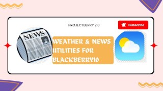 Weather amp News Utility for Blackberry10 Devices [upl. by Celene551]