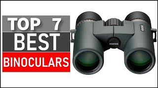 Top 7 Best Binoculars on The Market in 2024 Top 7 Picks [upl. by Asinla]