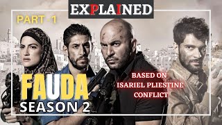 Fauda  Season 2  Part 1  Explained in Hindi  Fauda Web Series  Fauda Season 2 Recap [upl. by Ayatnwahs]