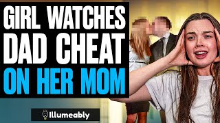 Girl WATCHES Dad Cheat On Her Mom What Happens Is Shocking  Illumeably [upl. by Ydolem]