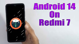 Install Android 14 on Redmi 7 LineageOS 21  How to Guide [upl. by Bihas633]