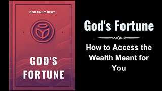 Gods Fortune How to Access the Wealth Meant for You Audiobook [upl. by Asiar594]