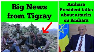 Big News from Tigray  Amhara President Talks about Attacks on Amhara People [upl. by Day38]