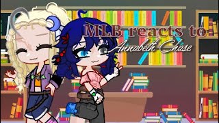 MLB reacts to Annabeth Chase as Marinette Dupain Cheng  NiceChloe  PJO x MLB  GL2  11 [upl. by Adan]