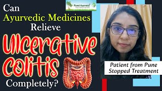 Can Ayurvedic Medicines Relieve Ulcerative Colitis Completely Patient from Pune Stopped Treatment [upl. by Santoro]