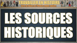 Travailler en Histoire  Les sources historiques [upl. by Amada465]