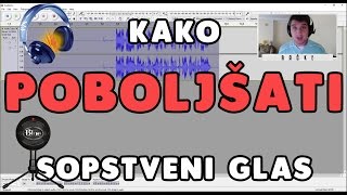 Kako poboljšati sopstveni glas  Audacity [upl. by Aneekas]