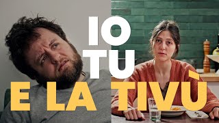 IO TU E LA TIVÙ  Cartine Comedy [upl. by Gish]