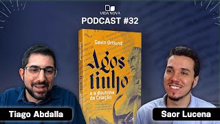 AGOSTINHO E A DOUTRINA DA CRIAÇÃO  TIAGO ABDALLA  PODCAST EDIÇÕES VIDA NOVA 32 [upl. by Toille]