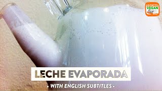 Leche evaporada sin lácteos  Cocina Vegan Fast [upl. by Bethany229]