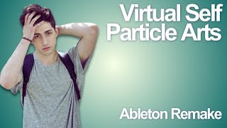 Virtual Self  Particle Arts Recreation  Serum amp Ableton [upl. by Deehahs]