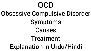 OCD  Obsessive Compulsive Disorder  Symptoms  Causes  Treatment in UrduHindi [upl. by Adnoluy]