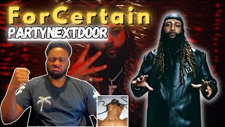 PND FINALLY BACK PARTYNEXTDOOR  For Certain Reaction [upl. by Tioneb]